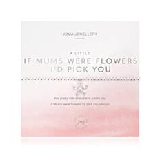 If Mum&#39;s were Flowers I&#39;d pick you 